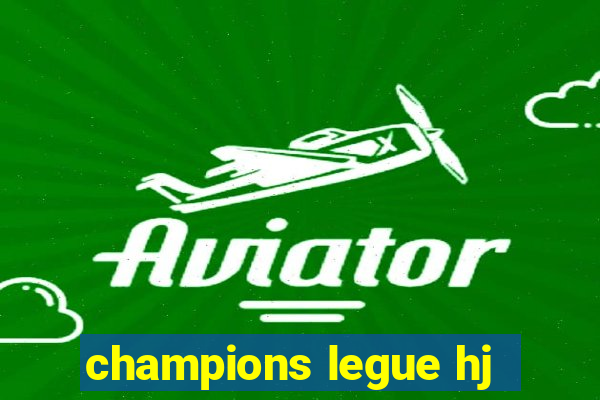 champions legue hj