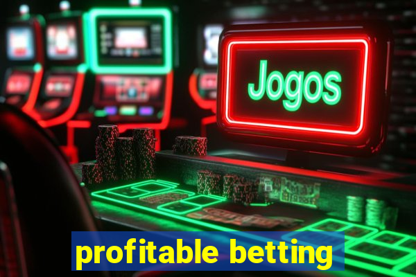 profitable betting