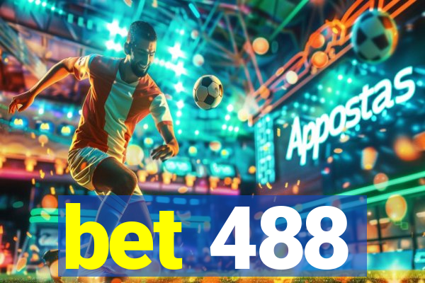 bet 488