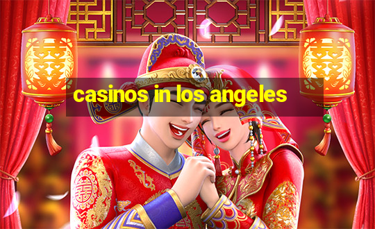 casinos in los angeles