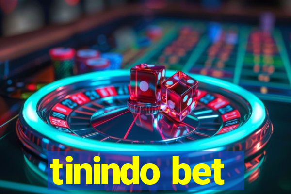 tinindo bet