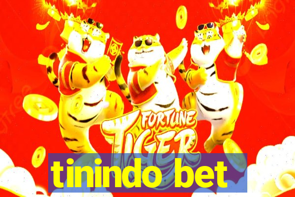 tinindo bet