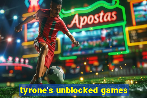 tyrone's unblocked games