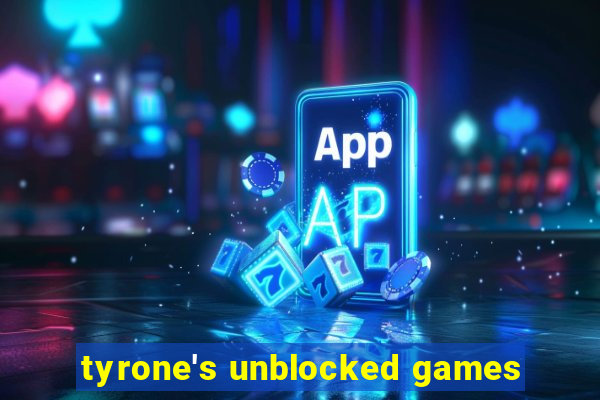 tyrone's unblocked games