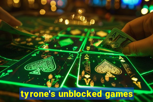 tyrone's unblocked games