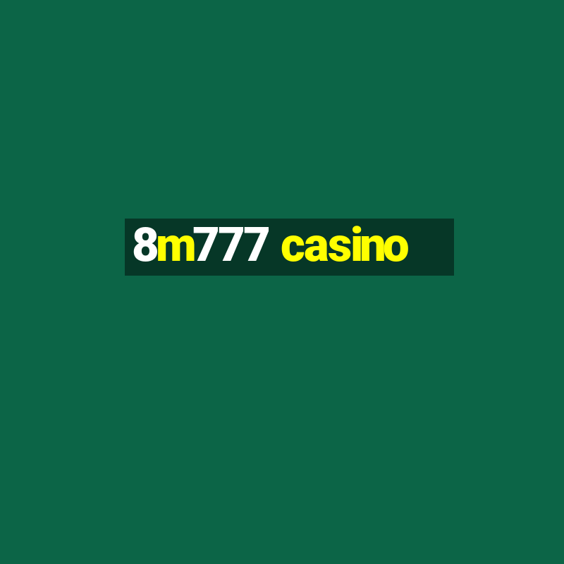 8m777 casino