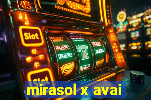 mirasol x avai