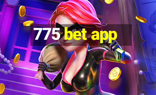 775 bet app