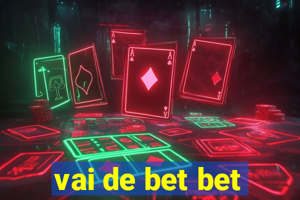 vai de bet bet