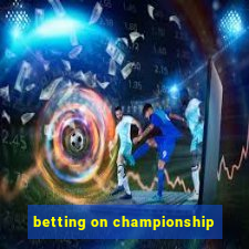 betting on championship