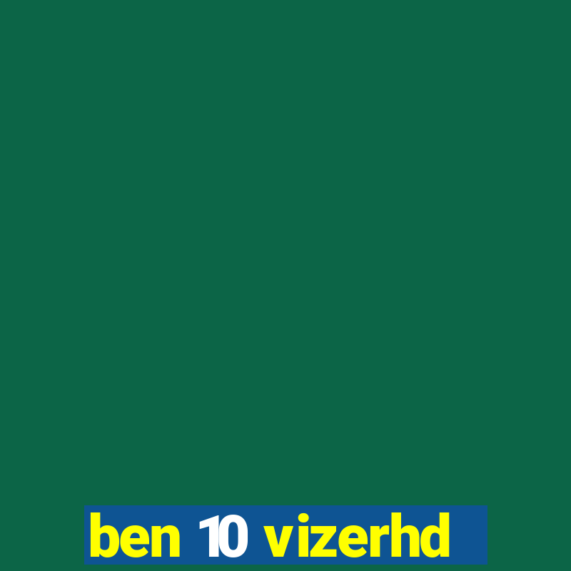 ben 10 vizerhd