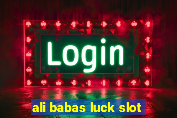 ali babas luck slot