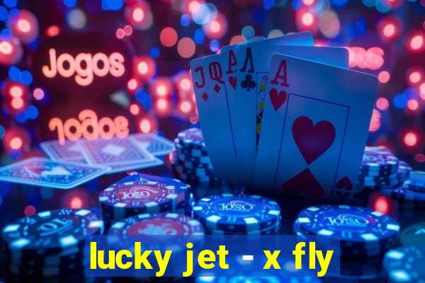 lucky jet - x fly