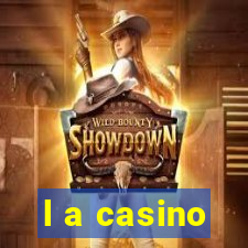 l a casino