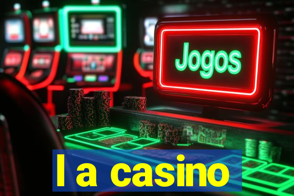 l a casino