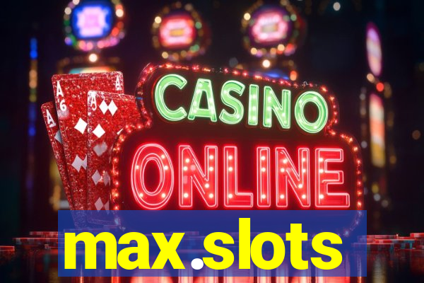 max.slots