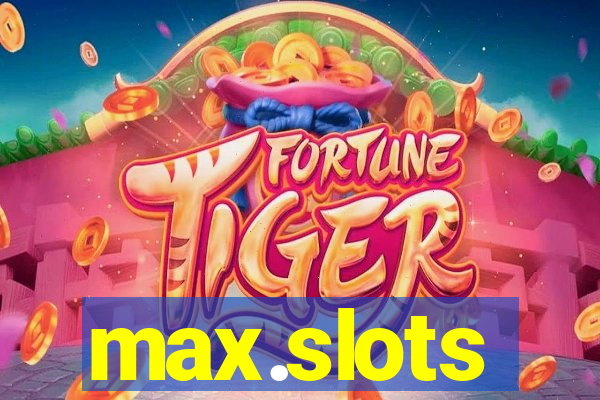 max.slots