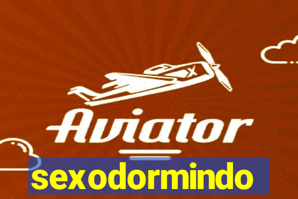 sexodormindo