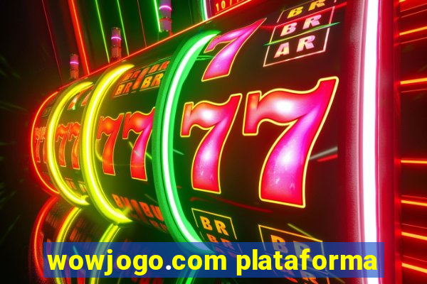 wowjogo.com plataforma