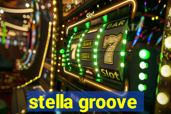 stella groove