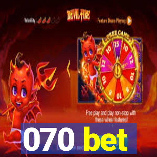 070 bet