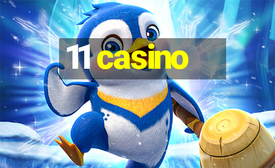 11 casino