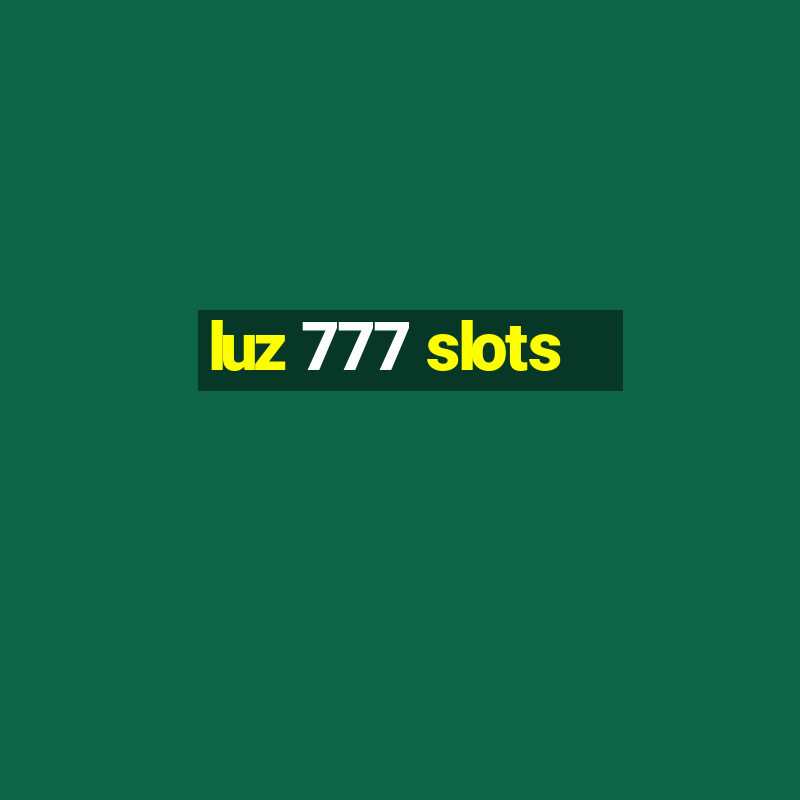 luz 777 slots