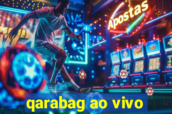 qarabag ao vivo