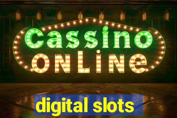 digital slots