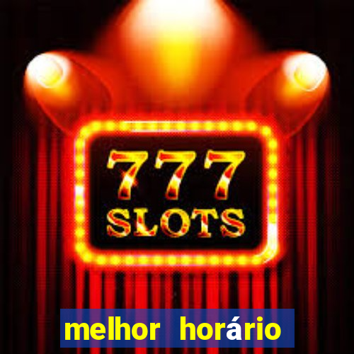 melhor horário para jogar fortune ox madrugada