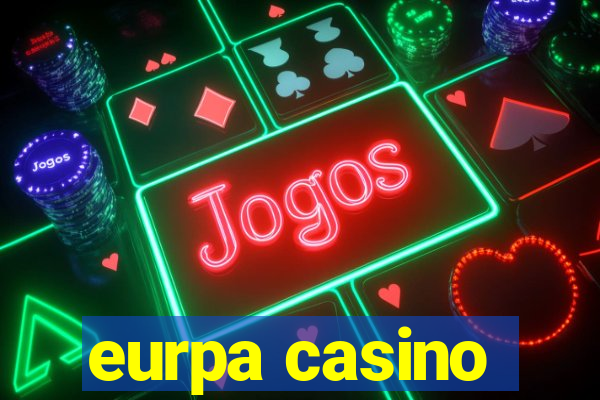 eurpa casino