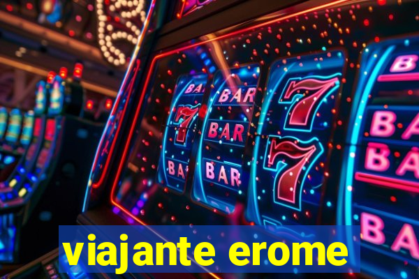 viajante erome