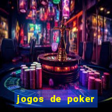 jogos de poker online valendo dinheiro