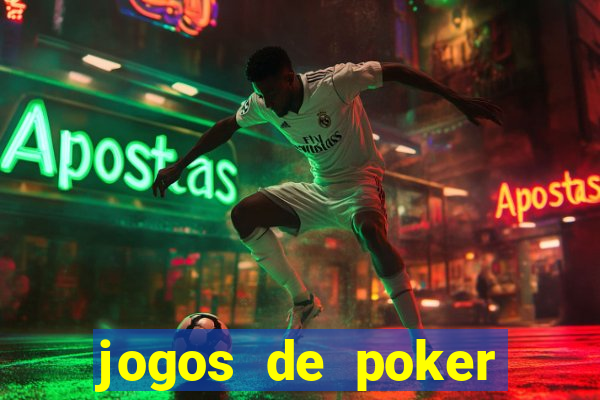 jogos de poker online valendo dinheiro