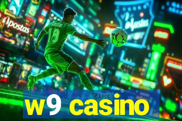 w9 casino