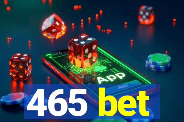 465 bet