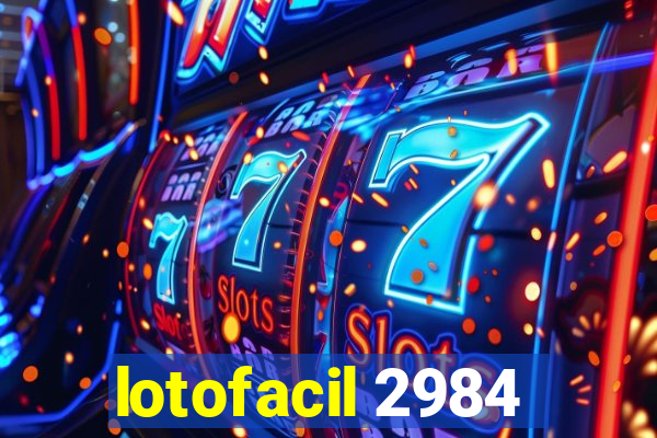 lotofacil 2984