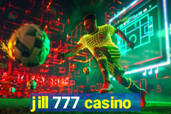 jill 777 casino