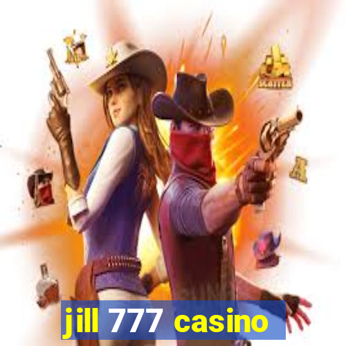 jill 777 casino