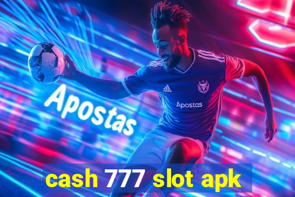 cash 777 slot apk