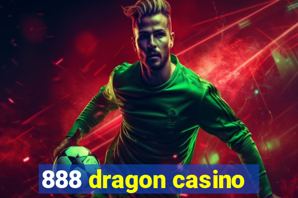 888 dragon casino