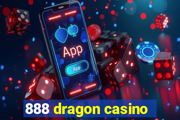 888 dragon casino