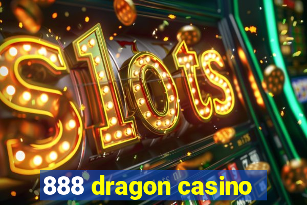 888 dragon casino