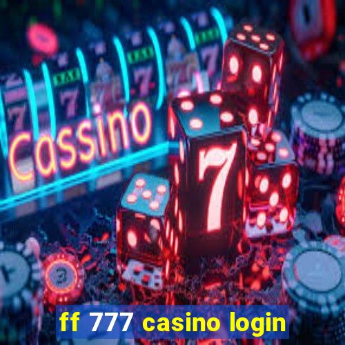 ff 777 casino login