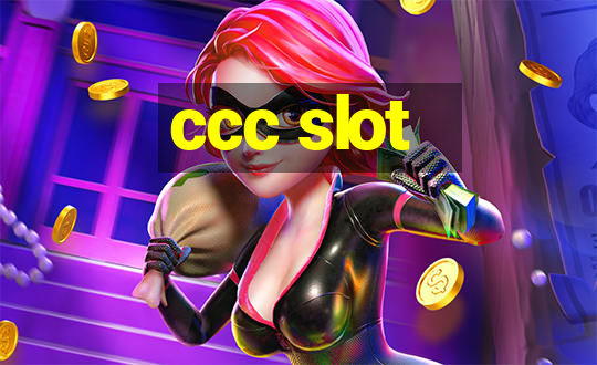 ccc slot