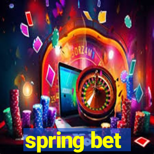 spring bet