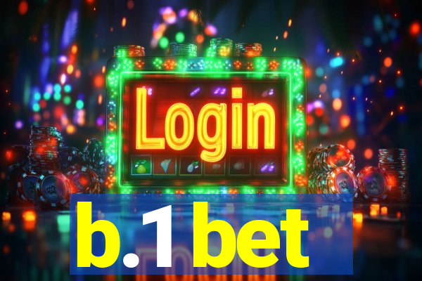 b.1 bet