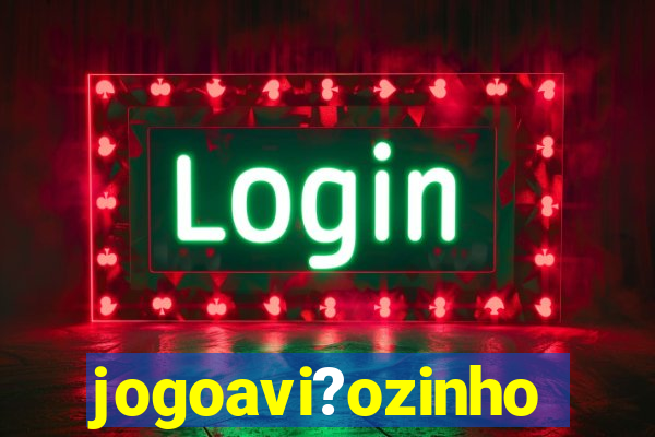 jogoavi?ozinho