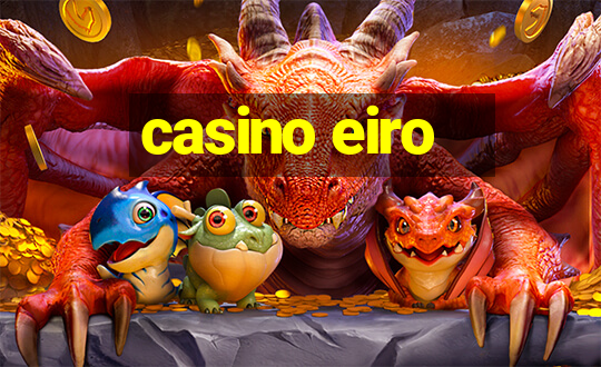 casino eiro