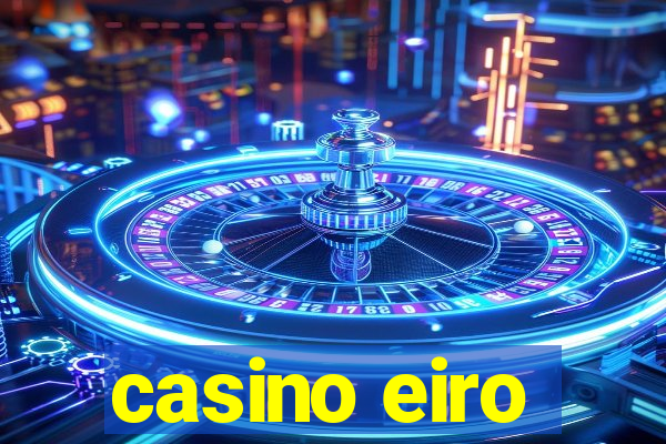 casino eiro